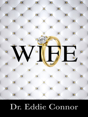 cover image of Wife: Becoming the Right One for the Right One